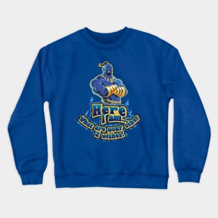 Genie Here I am...What are your other 2 wishes! Crewneck Sweatshirt
